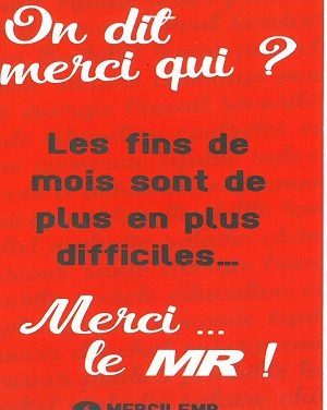 Fin de mois difficile, on dit merci qui? Merci le MR!