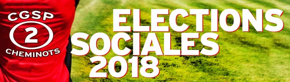 Elections sociales 2018 : Comité d’entreprise Infrabel et SNCB